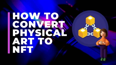 How to convert physical art to NFT?